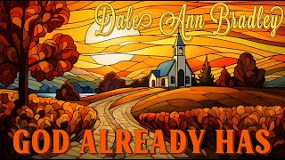 Dale Ann Bradley- God Already Has (Official Lyric Video)