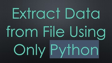 Extract Data from File Using Only Python