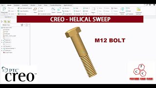 Creo Parametric | Hexagon M12 bolt using helical sweep | M12 BOLT