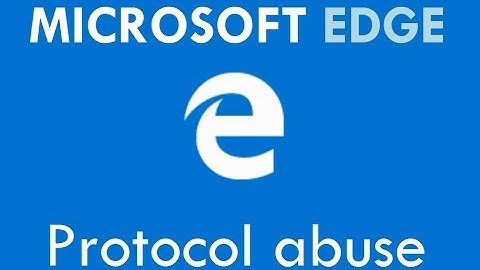 Microsoft Edge Protocol Abuse - Trailer