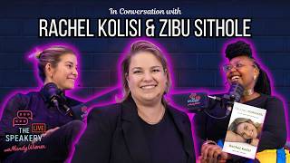 Rachel Kolisi & Zibu Sithole on Healing & Transformation in Falling Forward | The Speakery Live