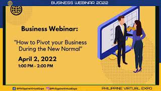 Business Webinar : How to Pivot Your Business During The New Normal