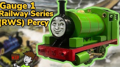 Gauge 1 Percy (RWS) W.I.P