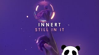 Innert - Still In It