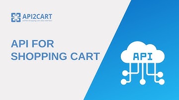 API For Shopping Cart | API2Cart