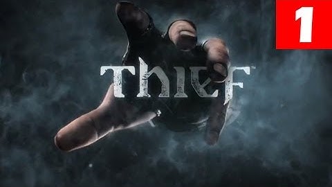 Thief Walkthrough Part 1 Let