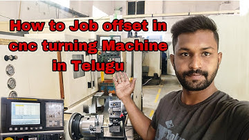 How to job offset in cnc turning machine in Telugu #cnc #telugu #machine #jobs