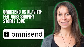 Omnisend vs Klaviyo Features Shopify Stores Love