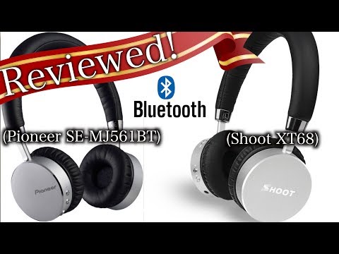 Bluetooth Headphone Review - Pioneer SE-MJ561BT & Shoot XT68