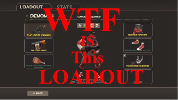 WTF is this Loadout: Team Fortress 2