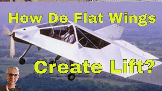 How Do Flat Wings Create Lift?