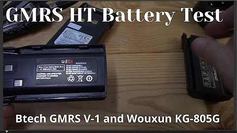 Btech GMRS V-1 and Wouxun KG-805G Battery test
