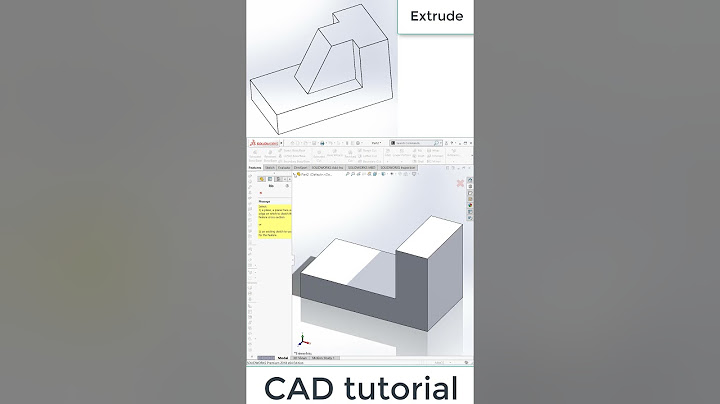 Hướng dẫn vẽ solidworks cơ bản