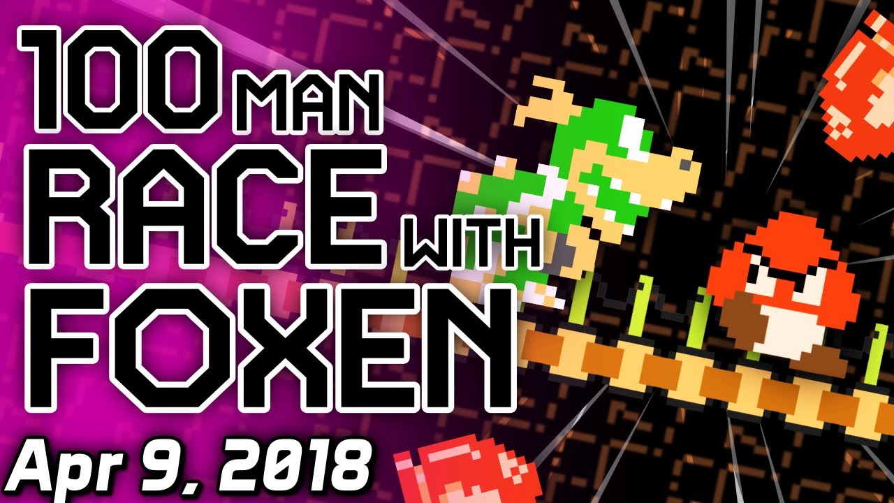 [SimpleFlips] Super Mario Maker: 100 Man Races w/ Foxen [Apr 9, 2018 ...