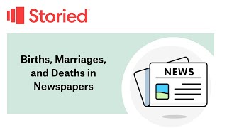 Births, Marriages, and Deaths in Newspapers