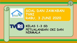 Soal dan Jawaban TVRI Kelas 1-3 SD || Rabu 3 Juni 2020 || Kunci Jawaban TVRI