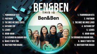 Ben&Ben Album 🍂❤️ Ben&Ben Top Songs 🍂❤️ Ben&Ben Full Album