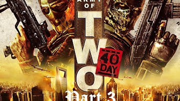 Army Of Two: The 40th Day Playthrough with Legion&Gekko1506 "Part 3"