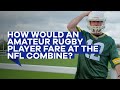 Rugby takes on the nfl combine