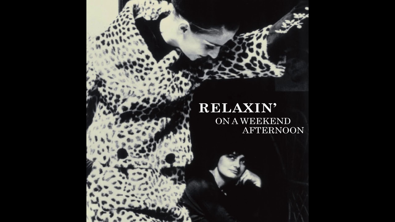 [試聽]在午後暫歇 Relaxin' On A Weekend Afternoon - YouTube