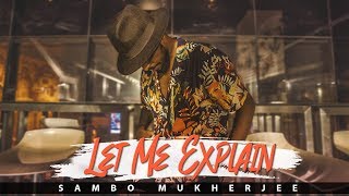 Let Me Explain - Bryson Tiller | Sambo Mukherjee | Souls On Fire 3