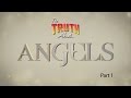 The Truth About... Angels (Part 1)