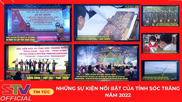 STV - Những sự kiện nổi bật của tỉnh Sóc Trăng năm 2022