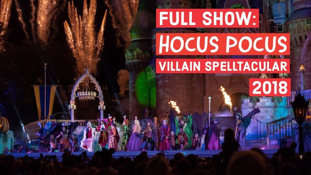 Hocus Pocus Villain Spelltacular 2018 Full Show 4K - YouTube