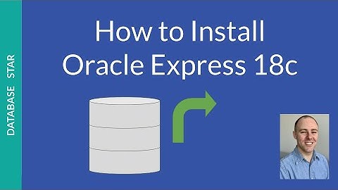How to Install Oracle Express 18c on Windows
