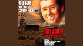 Watch Roy Acuff Ill Go On Alone video