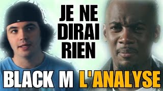 BLACK M - JE NE DIRAI RIEN : L'ANALYSE de MisterJDay