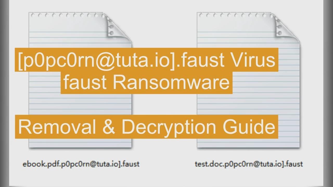 [p0pc0rn@tuta.io].faust Virus Removal - Decrypt faust ransomware - YouTube