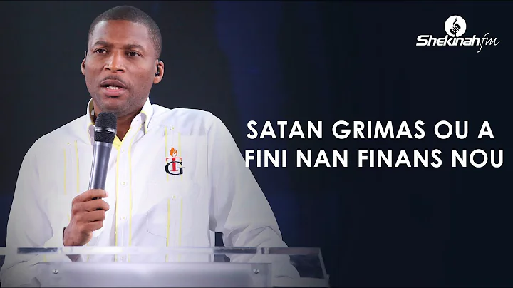 Satan Grimas Ou A Fini Nan Finans Nou | Pasteur Gr...