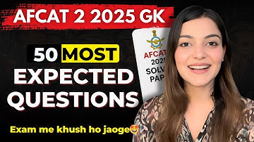 All GK Questions for AFCAT 2 2025 | Complete AFCAT GK Revision By Vaishalli Ma’am ( AIR 26 )