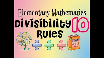 Divisibility || Divisibility Rules for 10 || Elementary Mathematics