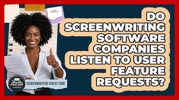 Do Screenwriting Software Companies Listen To User Feature Requests? - Screenwriter