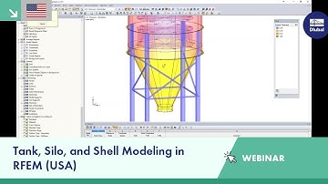 Webinar: Tank, Silo, and Shell Modeling in RFEM (USA)