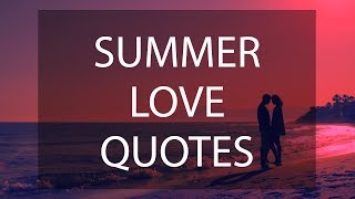 ❤️ Summer Love Quotes ❤️