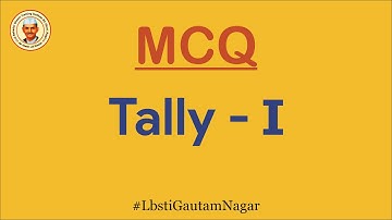 Tally MCQ  Part - 1 | Top Tally Mcq Questions and Answers for interview and exams | Accounts MCQ |