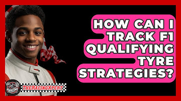 How Can I Track F1 Qualifying Tyre Strategies? - The Racing Xpert