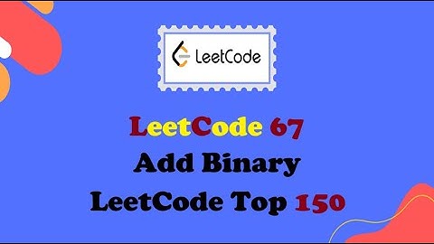 Leetcode 67: Add Binary | Java Solution Explained | Top Interview Question