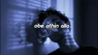 Obe Athin Alla - Slowed   Reverb