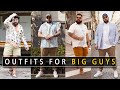 outfits for big guys | fat guys dressing style