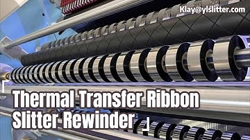 Thermal Transfer Ribbon Slitter Rewinder