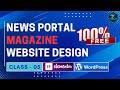 News Portal Website | Magazine &amp; Blog Website with WordPress | WordPress Theme Customization