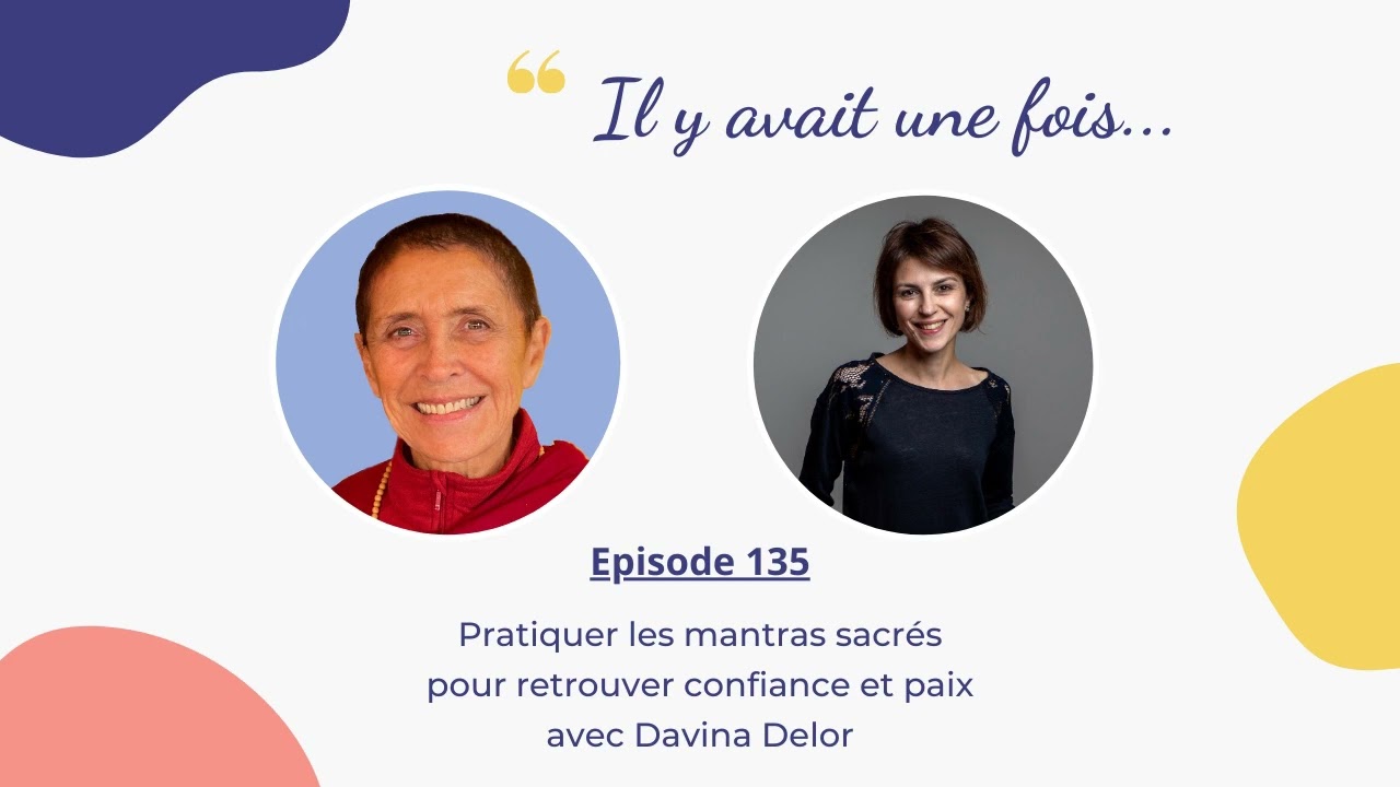 Pratiquer les mantras sacrés pour retrouver confiance et paix avec Davina Delor