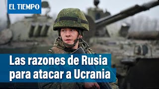 Las razones de Rusia para querer invadir Ucrania | El Tiempo