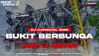 DJ BUKIT BERBUNGA PARTY MBEROT KARNAVAL VIRAL TIK TOK I Dika Revolution rimex