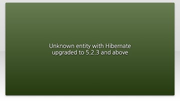 Unknown entity with Hibernate upgraded to 5.2.3 and above