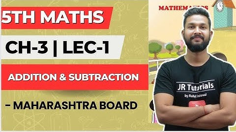 5th Maths | Chapter 3 | Addition & Subtraction | Lecture 1 | Problem Set 7 | Maharashtra Board |